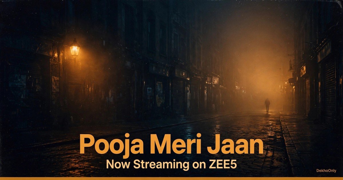 Pooja Meri Jaan: Stunning ZEE5 Thriller, Cast & Where to Watch Pooja Meri Jaan: Stunning ZEE5 Thriller, Cast & Where to Watch