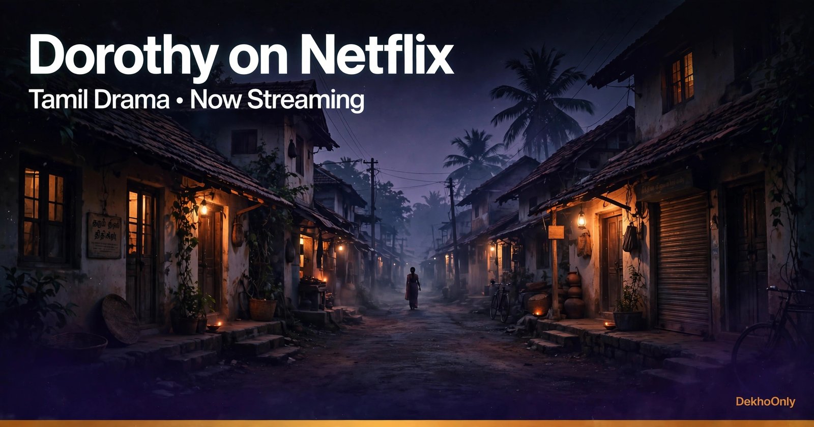 Dorothy Movie: Karthik Subbaraj Ki Sabse Bold Film Ab Netflix Par
